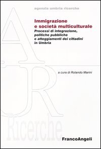 Immigrazione E Societa` Multiculturale. Processi Di Integrazi