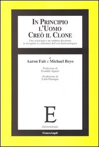 In Principio L`uomo Creo` Il Clone. Uno Scienziato E Un Rabbi