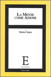 Mente Come Azione (la)