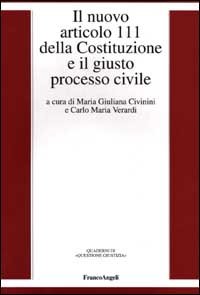 Nuovo Articolo 111 Della Costituzione E Il Giusto Processo C (il)