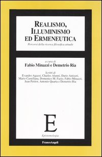 Realismo, illuminismo ed ermeneutica. Percorsi della ricerca filosofica attuale
