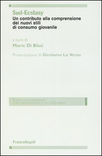 Sud-ecstasy. Un contributo alla comprensione dei nuovi stili di consumo giovanile