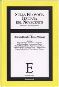 Sulla filosofia italiana del Novecento. Prospettive, figure e problemi