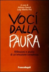 Voci dalla paura. Riflessioni e analisi di un'emozione complessa