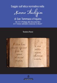 Saggio sull'etica normativa nella «Summa Theologiae» di San Tommaso d'Aquino