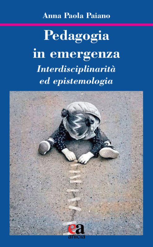 Pedagogia in emergenza. Interdisciplinarità ed epistemologia