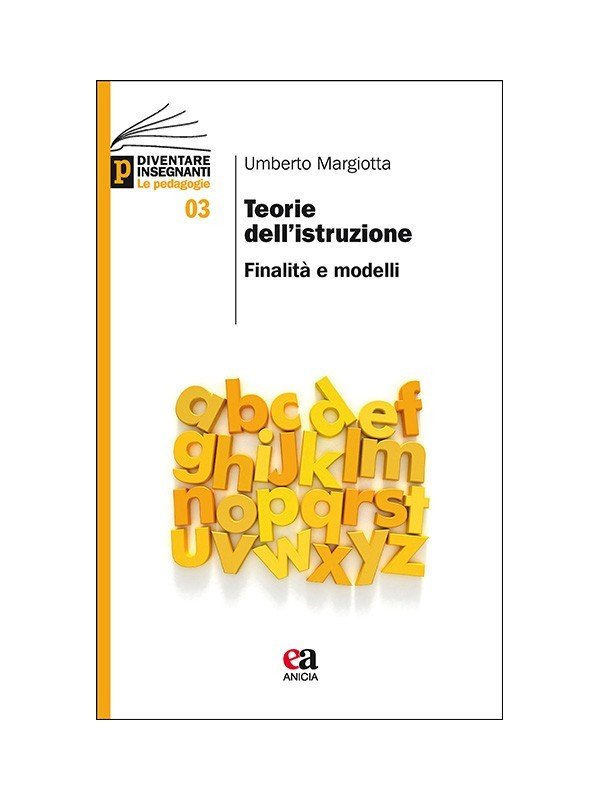 Teorie dell'istruzione. Finalità e modelli