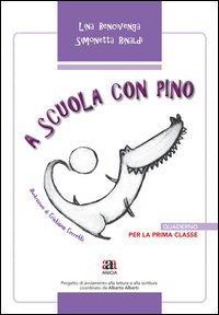 A Scuola Con Pino. Per La 1