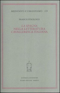 La «Spagna» nella letteratura cavalleresca italiana