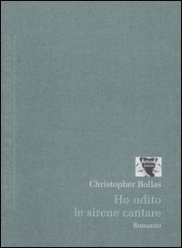 Ho udito le sirene cantare