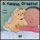 A nanna, Orsetto!