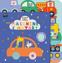 Macchine e motori. Super baby