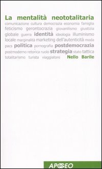 La mentalità neototalitaria