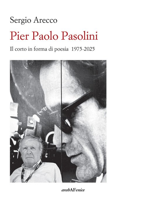Pier Paolo Pasolini. Il corto in forma di poesia 1975-2025