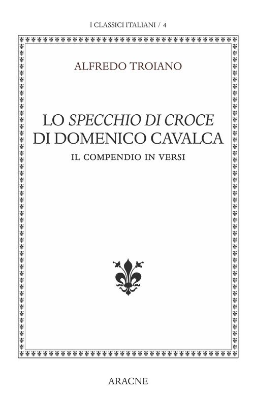 Lo specchio di Croce di Domenico Cavalca. Il compendio in versi