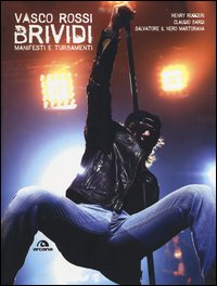 Vasco Rossi. Brividi. Manifesti e turbamenti