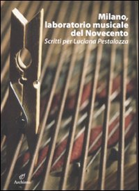 Milano, laboratorio musicale del Novecento