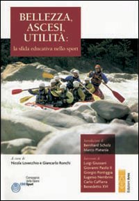 Bellezza, Ascesi Umilta`: La Sfida Educativa