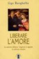 Liberare l'amore