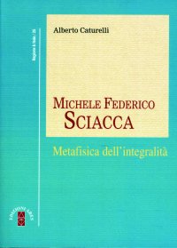 Michele Federico Sciacca. Metafisica Dell`int