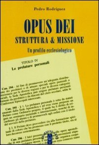 Opus Dei, struttura & missione