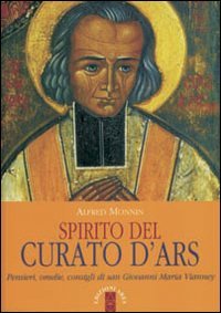 Spirito Del Curato D`ars. Pensieri, Omelie, C