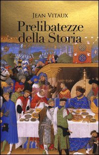 Prelibatezze della storia