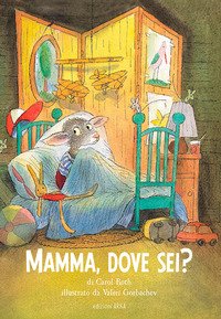 Mamma, dove sei?