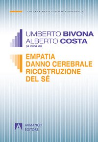 Empatia, danno cerebrale, ricostruzione del sé