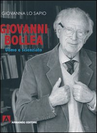 Giovanni Bollea. Uomo e scienziato