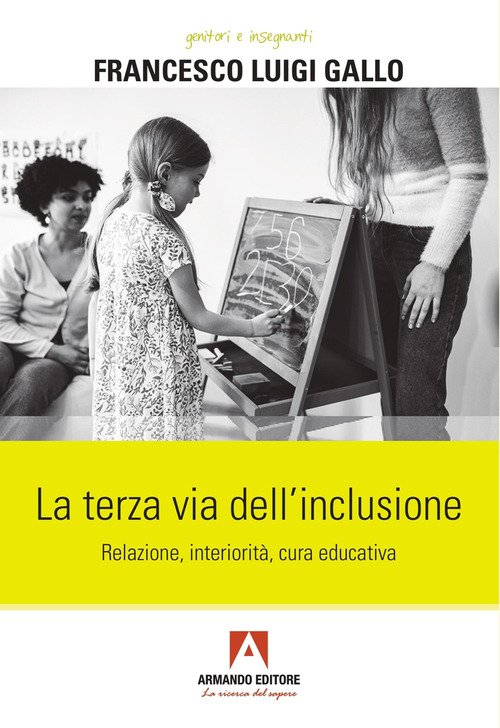 La terza via dell'inclusione. Relazione, interiorità, cura educativa