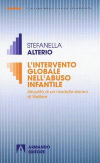 L'intervento globale nell'abuso infantile. Attualità di un modello storico di welfare