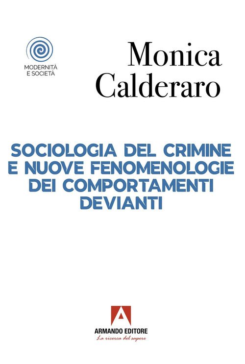 Sociologia del crimine e nuove fenomenologie dei comportamenti devianti