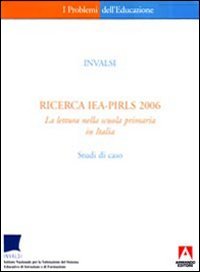 Ricerca IEA-PIRLS 2006. La lettura nella scuola primaria in Italia