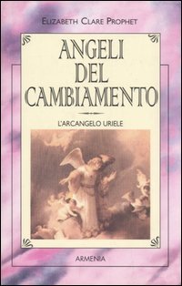 Angeli del cambiamento. L'Arcangelo Uriele