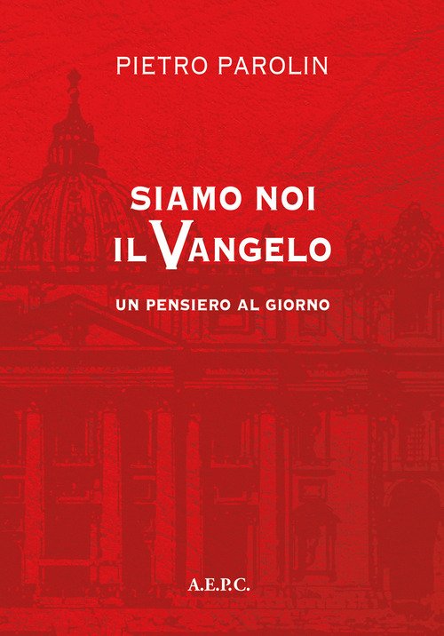 Siamo noi il vangelo. Un pensiero al giorno