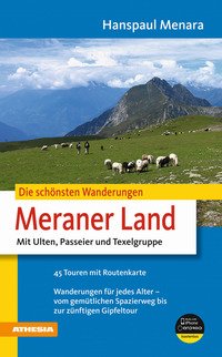 Die schönsten wanderungen im Meraner Land