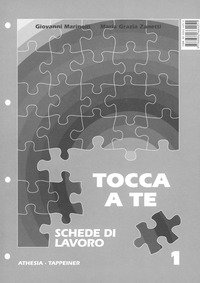 Tocca A Te. Schede Di Lavoro. Per La Scuola Media