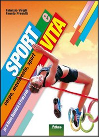 Sport E Vita. Corpo, Movimento, Sport
