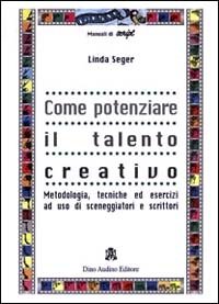 Come potenziare il talento creativo