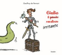 Giulio il (prode) cavaliere irritante