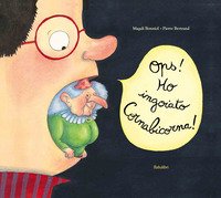 Ops! Ho ingoiato Cornabicorna!