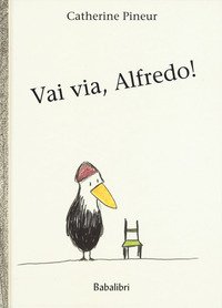 Vai via, Alfredo!