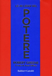 Le 48 leggi del potere - Robert Greene - Baldini & Castoldi - Libro  Librerie Università Cattolica del Sacro Cuore