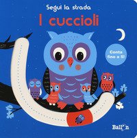 I cuccioli. Segui la strada