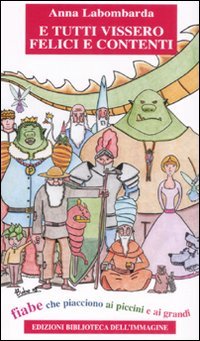 E Tutti Vissero Felici E Contenti
