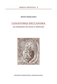 L'anatomia dell'anima. Da François de Sales a Fénelon
