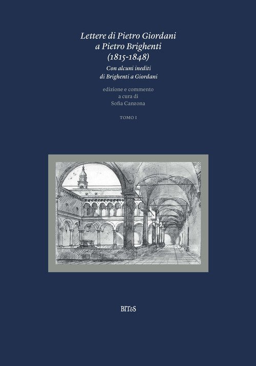 Lettere di Pietro Giordani a Pietro Brighenti (1815-1848). Con alcuni inediti di Brighenti a Giordani