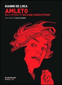 Amleto. Dall'opera di William Shakespeare