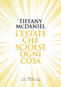 L'estate che sciolse ogni cosa